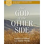 The God of the Other Side, Bible Study Guide + Streaming Video (God of The Way) (Kathie Lee Gifford & Joanne Moody), Paperback