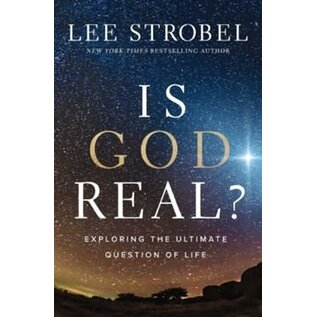 Is God Real?: Exploring the Ultimate Question of Life (Lee Strobel), Hardcover