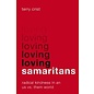 Loving Samaritans: Radical Kindness in an Us vs. Them World (Terry Crist), Paperback