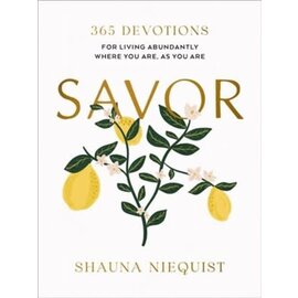 Savor: 365 Devotions for Living Abundantly Where You Are, As You Are (Shauna Niequist), Hardcover