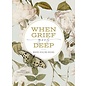 When Grief Goes Deep: Where Healing Begins (Timothy J. Beals), Paperback