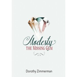 Modesty: The Missing Gem (Dorothy Zimmerman), Paperback