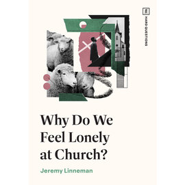 Why Do We Feel Lonely at Church? (Jeremy Linneman), Paperback