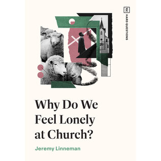Why Do We Feel Lonely at Church? (Jeremy Linneman), Paperback