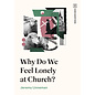 Why Do We Feel Lonely at Church? (Jeremy Linneman), Paperback