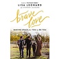 Brave Love: Making Space for You to Be You (Lisa Leonard, Stephen Leonard), Paperback