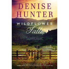 Wildflower Falls: A Riverbend Romance (Denise Hunter), Paperback