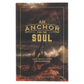 An Anchor for the Soul: 366 Devotions of Hope and Encouragement