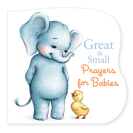 Great and Small Prayers for Babies, Board Book