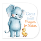 Great and Small Prayers for Babies, Board Book