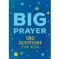 Big Prayer: 180 Devotions for Kids, Paperback