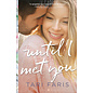 Restoring Heritage #2: Until I Met You (Tari Faris), Paperback