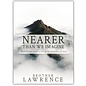 Nearer than We Imagine: Meditations on Practicing the Presence of God (Brother Lawrence), Paperback