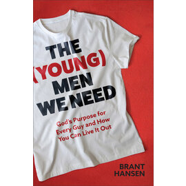 The (Young) Men We Need: God’s Purpose for Every Guy and How You Can Live It Out (Brant Hansen), Paperback