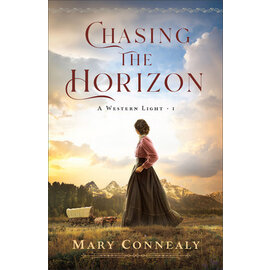 A Western Light #1: Chasing the Horizon (Mary Connealy), Paperback