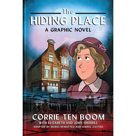 COMING APRIL 2024 The Hiding Place: A Graphic Novel (Corrie ten Boom, Elizabeth Sherrill, John Sherrill), Hardcover