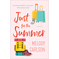 COMING MARCH 2024 Just for the Summer: A Novel (Melody Carlson), Paperback