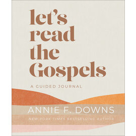 Let's Read the Gospels: A Guided Journal (Annie F. Downs), Hardcover