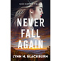 Gossamer Falls #1: Never Fall Again (Lynn H. Blackburn), Paperback