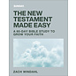 The New Testament Made Easy: A 60-Day Bible Study to Grow Your Faith (Zach Windahl), Paperback