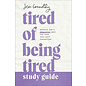 Tired of Being Tired Study Guide: Receive God’s Realistic Rest for Your Soul-Deep Exhaustion (Jess Connolly), Paperback
