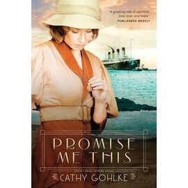 Promise Me This (Cathy Gohlke), Paperback