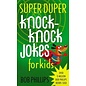 Super Duper Knock Knock Jokes For Kids