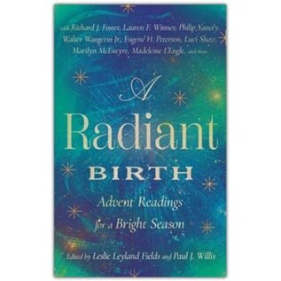 A Radiant Birth: Advent Readings for a Bright Season, Hardcover