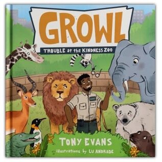 Growl: Trouble at Kindness Zoo (Tony Evans)