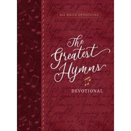 The Greatest Hymns Devotional: 365 Daily Devotions, Burgundy Imitation Leather