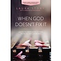 When God Doesn't Fix It: Lessons You Never Wanted to Learn, Truths You Can't Live Without (Laura Story), Paperback
