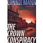COMING JUNE 2024: A Speranza Team Novel: The Crown Conspiracy (Connie Mann), Paperback