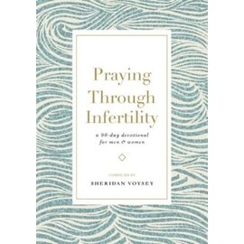 Praying Through Infertility: A 90-Day Devotional for Men and Women (Sheridan Voysey), Paperback