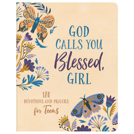 God Calls You Blessed, Girl: 180 Devotions and Prayers for Teens (JoAnne Simmons), Paperback