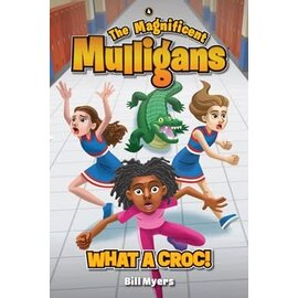 Magnificent Mulligans #4: What a Croc! (Bill Myers), Paperback