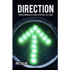 Direction: Discovering & Living the Will of God (Pat Sieler), Paperback