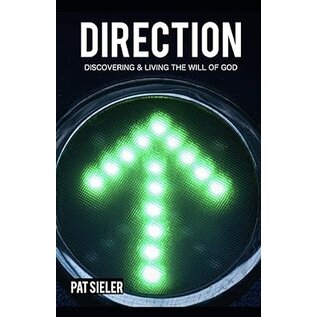 Direction: Discovering & Living the Will of God (Pat Sieler), Paperback