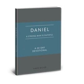 Daniel: A Strong Man is Faithful, A 30-Day Devotional (Vince Miller), Imitation Leather