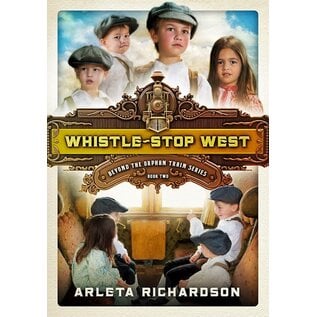 Beyond The Orphan Train #2: Whistle-Stop West