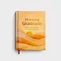 Morning Gratitude: Inspiring Moments to Start Your Day, Hardcover