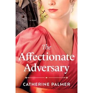 The Affectionate Adversary (Catherine Palmer), Paperback
