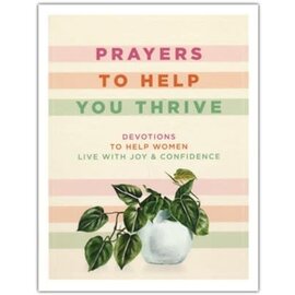 Prayers to Help You Thrive: Devotions to Help Women Live with Joy & Confidence, Hardcover