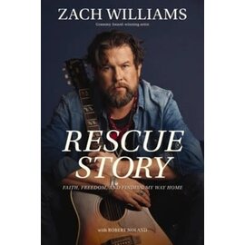 Rescue Story: Freedom, Faith, and Finding My Way Home (Zach Williams), Hardcover