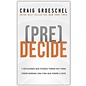 [Pre]Decide (Craig Groeschel), Paperback