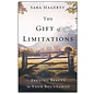 The Gift of Limitations: Finding Beauty in Your Boundaries (Sara Hagerty), Hardcover