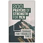 200 Prayers of Strength for Men: Courage for Troubled Times, Hardcover