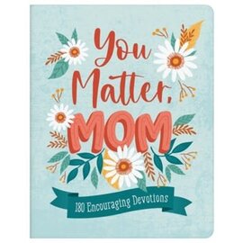 You Matter, Mom: 180 Encouraging Devotions (Renae Brumbaugh Green), Paperback