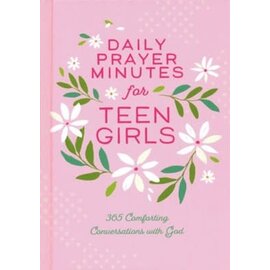 Daily Prayer Minutes for Teen Girls: 365 Comforting Conversations with God, Hardcover