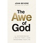 COMING MARCH 2026 The Awe of God: The Astounding Way a Healthy Fear of God Transforms Your Life (John Bevere), Paperback