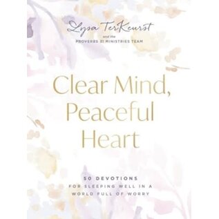 Clear Mind, Peaceful Heart: 50 Devotions for Sleeping Well in a World Full of Worry (Lysa TerKeurst), Hardcover